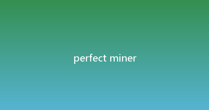 perfect miner 